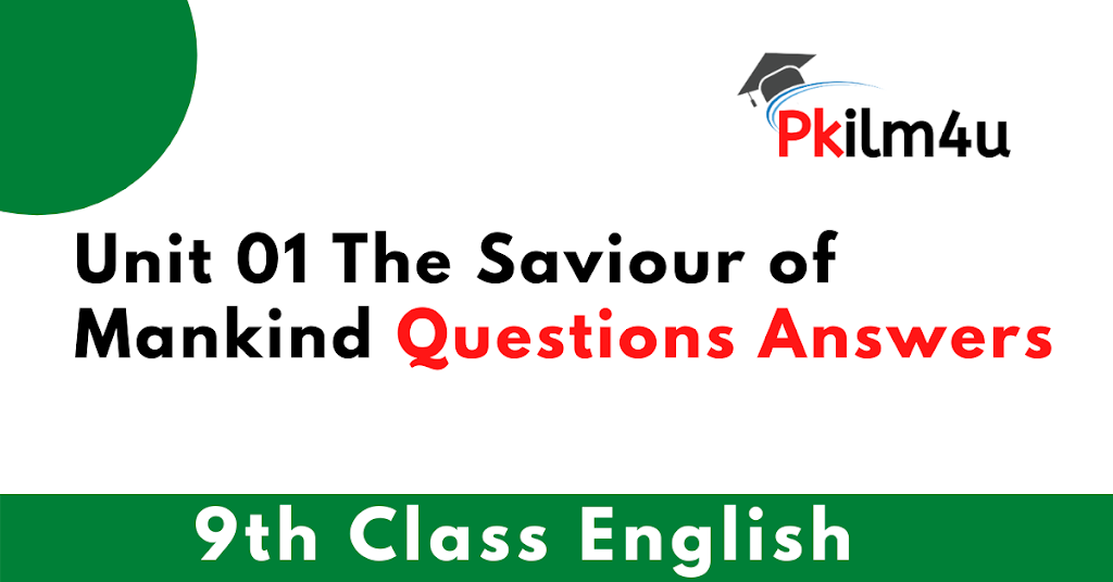 9th Class English Unit 01 The Saviour of Mankind Questions Answers