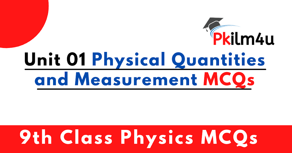 9th Class Physics Chapter 1 Important MCQs with Answers